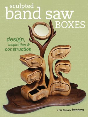 cover image of Sculpted Band Saw Boxes